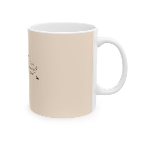 Give Yourself Time Ceramic Mug - Image 5