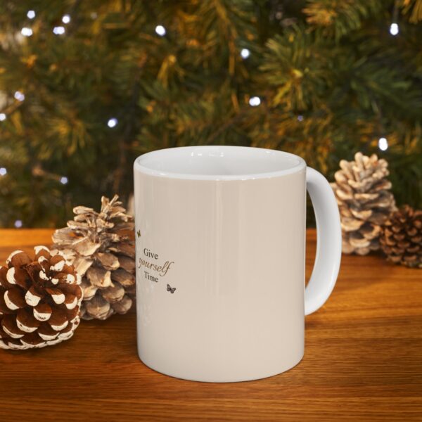 Give Yourself Time Ceramic Mug - Image 11